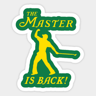 THE MASTER IS BACK Sticker